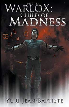 WarloX: Child of Madness Yuri Jean-Baptiste 9798201413989