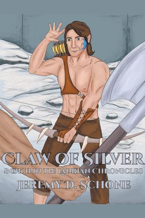 Claw of Silver by Jeremy D Schone