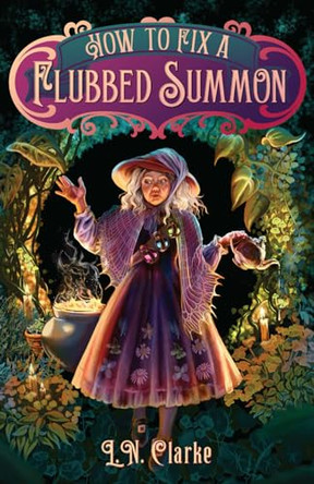 How to Fix a Flubbed Summon L N Clarke 9798986246604