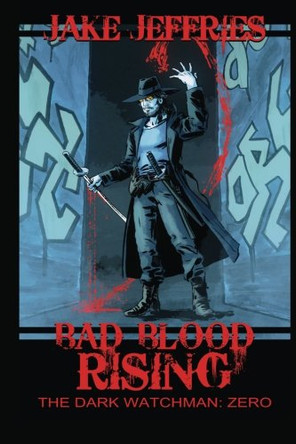 Bad Blood Rising by Jake Jeffries