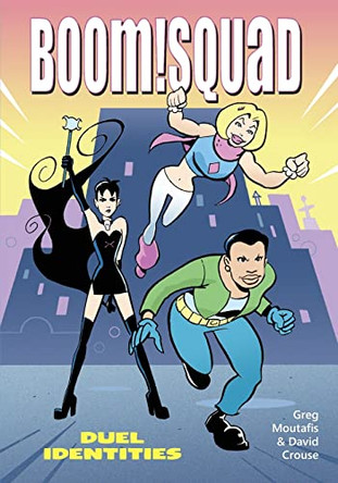 Boom!Squad by Greg Moutafis