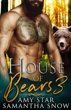 House Of Bears 3 by Samantha Snow