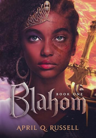 Blahom: A Warrior Goddess April Q Russell 9798987361627