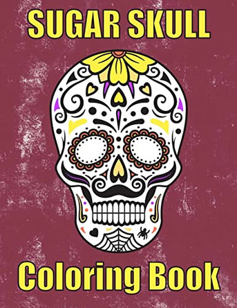 Sugar Skull Coloring Book by T D Prod