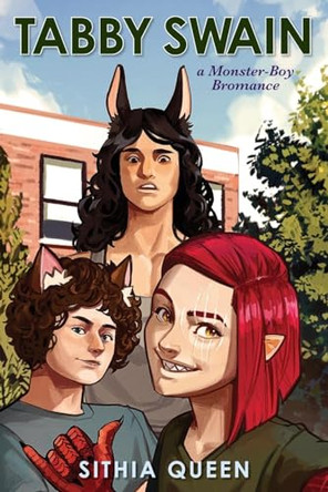 Tabby Swain: a Monster-Boy Bromance Sithia Queen 9781962462013
