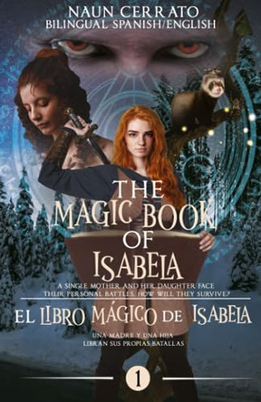 The Magic Book of Isabela / El libro Magico de Isabela by Naun Lucoer Cerrato