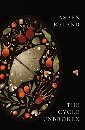 The Cycle Unbroken by Aspen Ireland