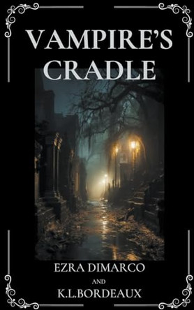 Vampire's Cradle by K L Bordeaux