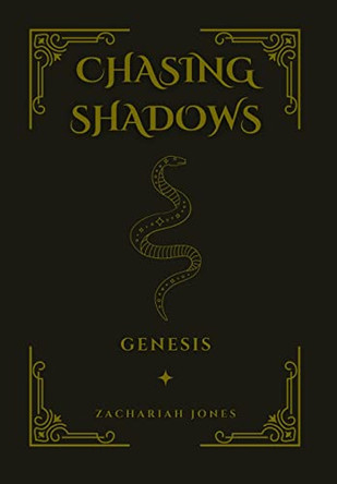 Chasing Shadows: Genesis Zachariah Jones 9798986344003