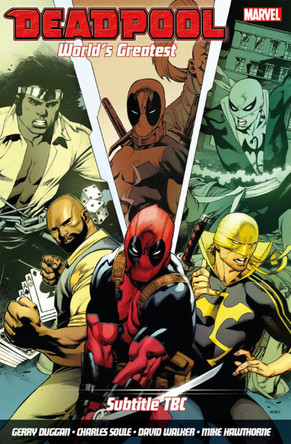 Deadpool: World's Greatest Vol. 4: Temporary Insanitation by David Walker
