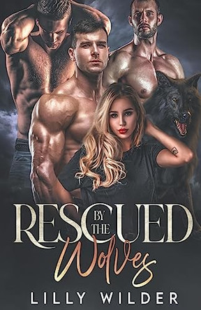 Rescued By The Wolves by Lilly Wilder