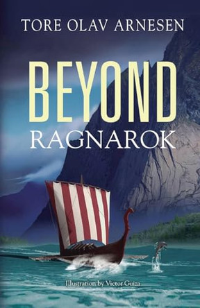 Beyond Ragnarok by Tore Arnesen