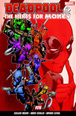 Deadpool & The Mercs For Money Vol. 2: Ivx by Cullen Bunn