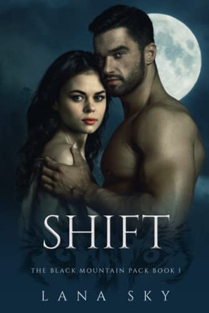 Shift: A Dark Paranormal Shifter Romance Lana Sky 9781956608519