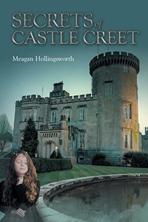 Secrets of Castle Creet Meagan Hollingsworth 9798885053792