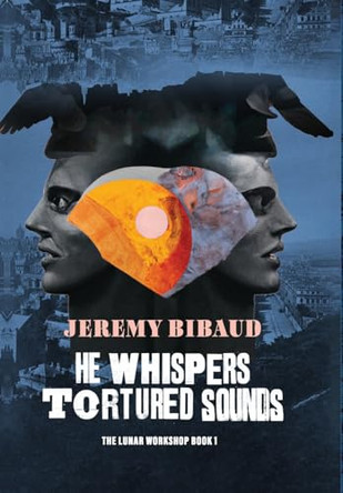 He Whispers Tortured Sounds by Jeremy Bibaud