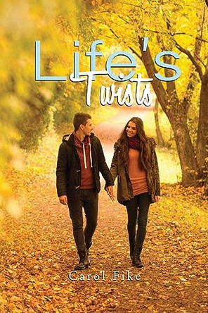 Life's Twists Carol Fike 9781959151807
