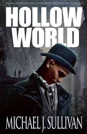 Hollow World Michael J Sullivan 9781616961831