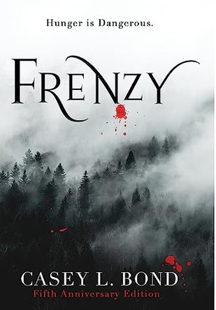 Frenzy (Fifth Anniversary Edition) Casey L Bond 9781087944746