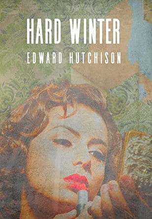 Hard Winter Ed Hutchison 9781970071627