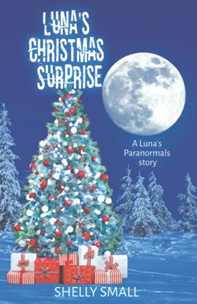 Luna's Christmas Surprise by Shelly Small