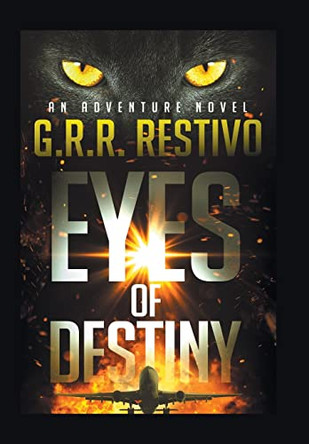 Eyes of Destiny G R R Restivo 9781669866824