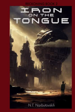 Iron On The Tongue N T Narbutovskih 9798985691535