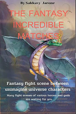 The Fantasy Incredible Matches by Sakkavy Jarone