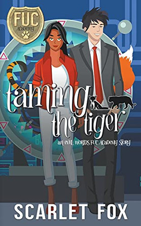 Taming the Tiger by Scarlet Fox