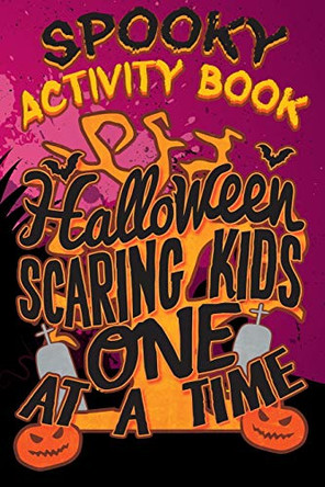 Spooky Activity Book Halloween Scaring Kids One At A Time by Adam and Marky
