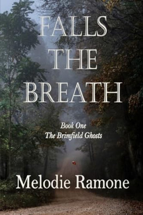 Falls the Breath Melodie Ramone 9798887221519