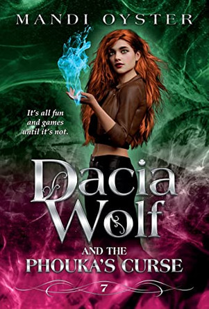 Dacia Wolf & the Phouka's Curse: A modern magical fairytale Oyster 9781954911185