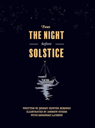 'Twas the Night before Solstice by Jeremy Hunter Rubingh
