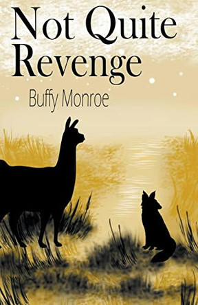 Not Quite Revenge by Buffy Monroe
