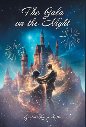 The Gala on the Night Justin Kanjirakattu 9781039182189