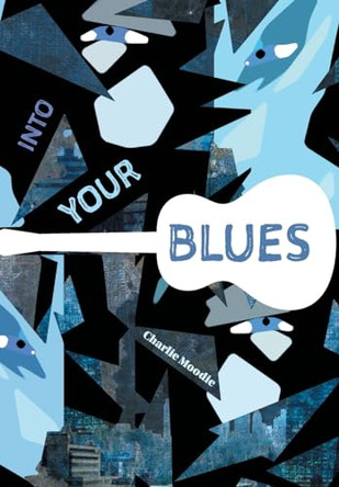 Into Your Blues Charlie Moodie 9781039110182