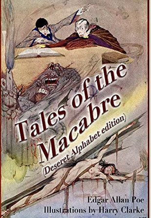 Tales of the Macabre (Deseret Alphabet edition) by Edgar Allan Poe
