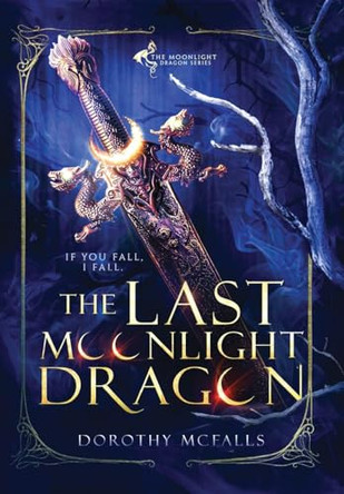The Last Moonlight Dragon Dorothy McFalls 9798869062086