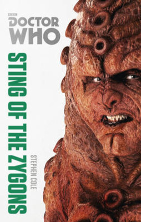 Doctor Who: Sting of the Zygons: The Monster Collection Edition Stephen Cole 9781849907545