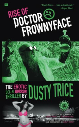 Rise Of Doctor Frownyface by Dusty Trice