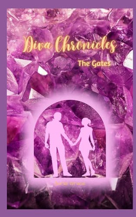 Diva Chronicles: The Gates Auriel Grace 9798866545698