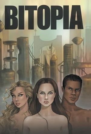 Bitopia Jodelle Yount 9781662936968
