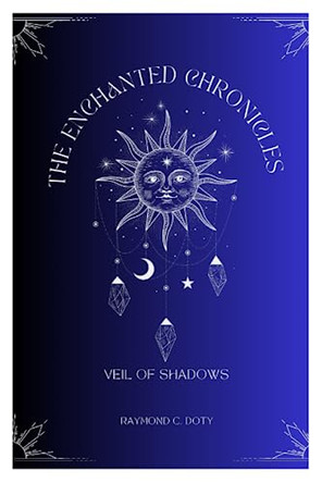 The Enchanted Chronicles by Raymond C Doty