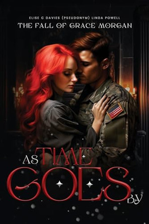 As Time Goes By: The Fall Of Grace Morgan Elise C Davies 9798869079299
