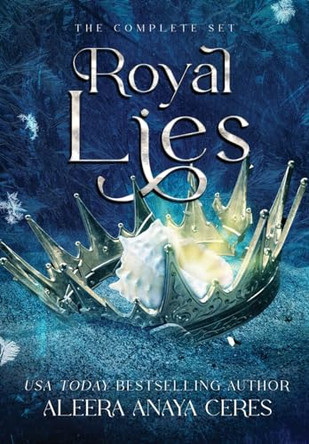 Royal Lies by Aleera Anaya Ceres