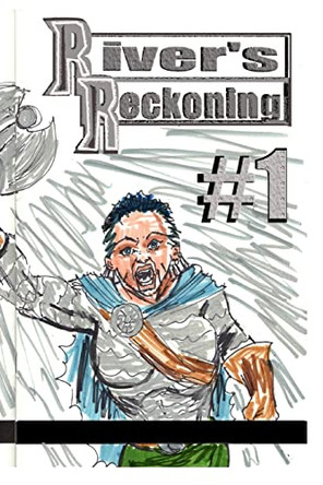 River's Reckoning #1: Michael Philips Jose Rodrigues 9798210546531