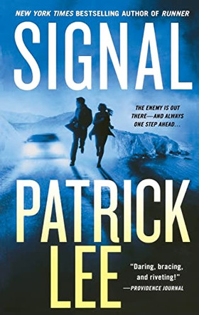 Signal: A Sam Dryden Novel Patrick Lee 9781250811493