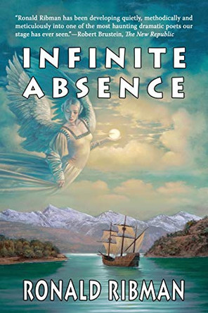 Infinite Absence by Ronald Ribman
