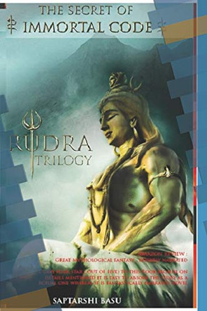 The secret of immortal code - Rudra trilogy by Saptarshi Basu
