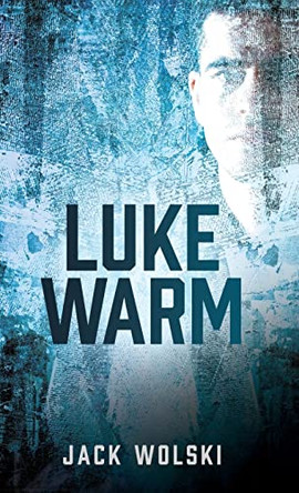 Luke Warm by Jack Wolski